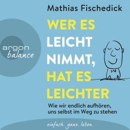 Wer es leicht nimmt, hat es leichter