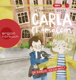 Carla Chamäleon: Oh Schreck, ich bin weg!