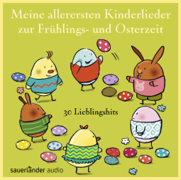 Meine allerersten Kinderlieder zur Frühlings- und Osterzeit