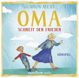 »Oma!«, schreit der Frieder