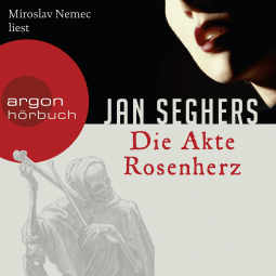 Hörbuchcover von Die Akte Rosenherz von Jan Seghers, wird gesprochen von Miroslav Nemec