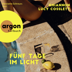 Hörbuchcover von Fünf Tage im Licht von Rhiannon Lucy Cosslett, wird gesprochen von Henriette Schreurs