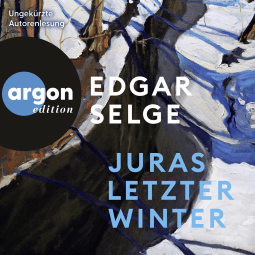Hörbuchcover von Juras letzter Winter von Edgar Selge