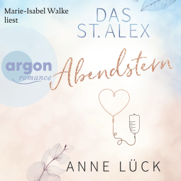 Hörbuchcover von Das St. Alex - Abendstern von Anne Lück, wird gesprochen von Marie-Isabel Walke