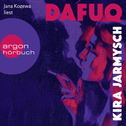 Hörbuchcover von DAFUQ von Kira Jarmysch, wird gesprochen von Jana Kozewa