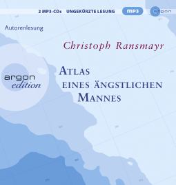 Hörbuchcover von Atlas eines ängstlichen Mannes von Christoph Ransmayr