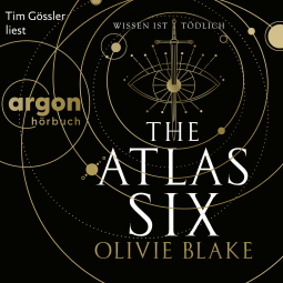 Hörbuchcover von The Atlas Six: Wissen ist tödlich von Olivie Blake, wird gesprochen von Tim Gössler