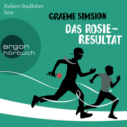 Hörbuchcover von Das Rosie-Resultat: Roman von Graeme Simsion, wird gesprochen von Robert Stadlober