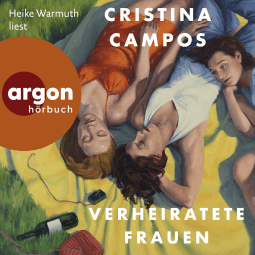 Hörbuchcover von Verheiratete Frauen von Cristina Campos, wird gesprochen von Heike Warmuth