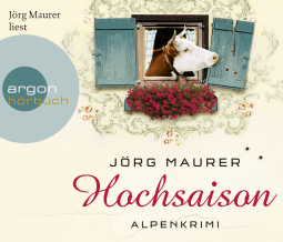 Hörbuchcover von Hochsaison: Alpenkrimi von Jörg Maurer