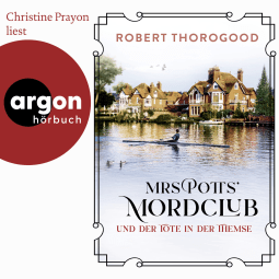 Hörbuchcover von Mrs Potts' Mordclub und der Tote in der Themse von Robert Thorogood, wird gesprochen von Christine Prayon