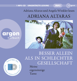 Hörbuchcover von Besser allein als in schlechter Gesellschaft: Meine eigensinnige Tante von Adriana Altaras, wird gesprochen von Angela Winkler
