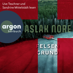 Hörbuchcover von Felsengrund: Roman von Aslak Nore, wird gesprochen von Uve Teschner, Sandrine Mittelstädt