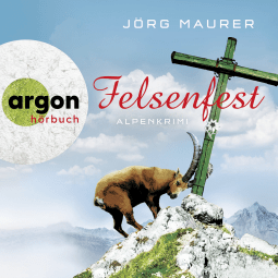 Hörbuchcover von Felsenfest: Alpenkrimi von Jörg Maurer