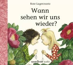 Hörbuchcover von Wann sehen wir uns wieder? von Rose Lagercrantz, wird gesprochen von Ilka Teichmüller