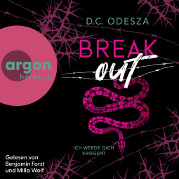 Hörbuchcover von Break out – Ich werde dich kriegen! von D.C. Odesza, wird gesprochen von Benjamin Forst, Milla Wolf