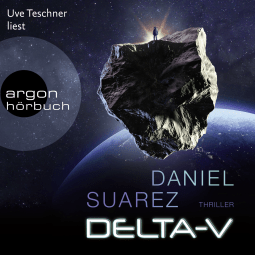 Hörbuchcover von Delta-v von Daniel Suarez, wird gesprochen von Uve Teschner