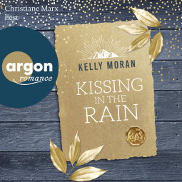 Hörbuchcover von Kissing in the Rain von Kelly Moran, wird gesprochen von Christiane Marx