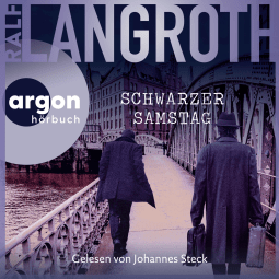 Hörbuchcover von Schwarzer Samstag von Ralf Langroth, wird gesprochen von Johannes Steck