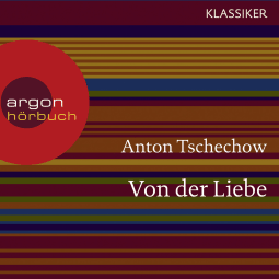 Hörbuchcover von Von der Liebe von Anton Tschechow, wird gesprochen von Matthias Haase