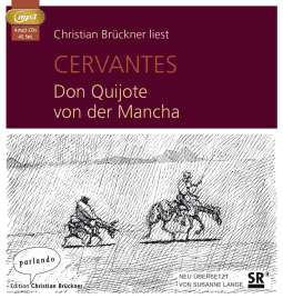Hörbuchcover von Don Quijote von der Mancha von Miguel de Cervantes, wird gesprochen von Christian Brückner