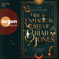Hörbuchcover von The Unmagical Life of Briar Jones: Allerbeste Feinde von Lex Croucher, wird gesprochen von Pan Selle