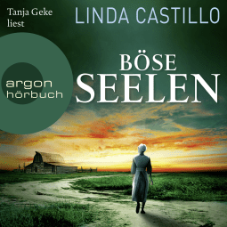 Hörbuchcover von Böse Seelen von Linda Castillo, wird gesprochen von Tanja Geke