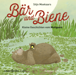 Hörbuchcover von Bär und Biene: Kleine Geschichten vom Mutigsein von Stijn Moekaars, wird gesprochen von Nina Petri
