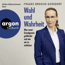 Hörbuchcover von Wahl und Wahrheit: Was unser Grundgesetz gefährdet und wie wir es schützen von Frauke Brosius-Gersdorf, wird gesprochen von Ulrike Hübschmann
