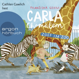 Hörbuchcover von Carla Chamäleon: Zoff im Zoo von Franziska Gehm, wird gesprochen von Cathlen Gawlich