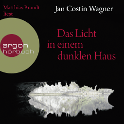 Hörbuchcover von Das Licht in einem dunklen Haus von Jan Costin Wagner, wird gesprochen von Matthias Brandt