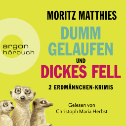 Hörbuchcover von Dumm gelaufen & Dickes Fell, Hörbuch-Bundle: Die Erdmännchen-Krimis, Band 3 und 4 von Moritz Matthies, wird gesprochen von Christoph Maria Herbst