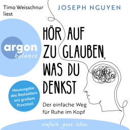 Hör auf zu glauben, was du denkst