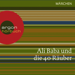Hörbuchcover von Ali Baba und die 40 Räuber von Antoine Galland, wird gesprochen von Matthias Haase