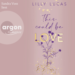 Hörbuchcover von This could be love von Lilly Lucas, wird gesprochen von Sandra Voss