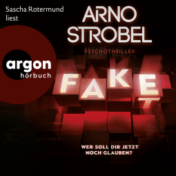 Fake – Wer soll dir jetzt noch glauben?
