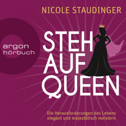 Hörbuchcover von Stehaufqueen: Die Herausforderungen des Lebens elegant und majestätisch meistern von Nicole Staudinger