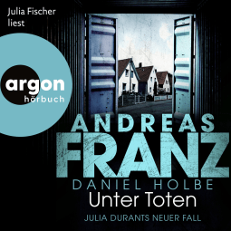 Hörbuchcover von Unter Toten: Julia Durants neuer Fall von Andreas Franz, Daniel Holbe, wird gesprochen von Julia Fischer