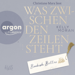 Hörbuchcover von Bookish Belles – Was zwischen den Zeilen steht von Kelly Moran, wird gesprochen von Christiane Marx