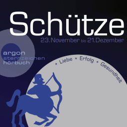 Hörbuchcover von Sternzeichen Schütze: Liebe, Erfolg, Gesundheit von Katrin Wiegand, wird gesprochen von Anke Reitzenstein