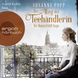 Hörbuchcover von Der Weg der Teehändlerin von Susanne Popp, wird gesprochen von Astrid Kohrs