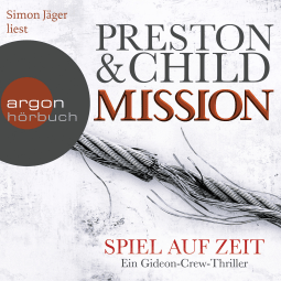 Hörbuchcover von Mission – Spiel auf Zeit: Ein Gideon-Crew-Thriller von Douglas Preston, Lincoln Child, wird gesprochen von Simon Jäger