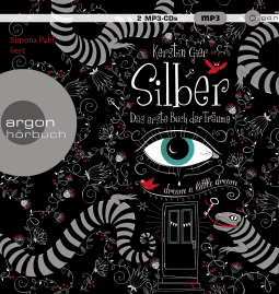 Hörbuchcover von Silber – Das erste Buch der Träume von Kerstin Gier, wird gesprochen von Simona Pahl