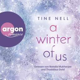 Hörbuchcover von A Winter Of Us von Tine Nell, wird gesprochen von Natalie Mukherjee, Thaddäus Gold