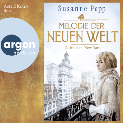 Hörbuchcover von Melodie der neuen Welt – Auftakt in New York von Susanne Popp, wird gesprochen von Astrid Kohrs