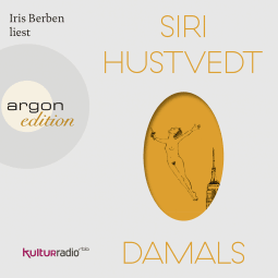 Hörbuchcover von Damals von Siri Hustvedt, wird gesprochen von Iris Berben
