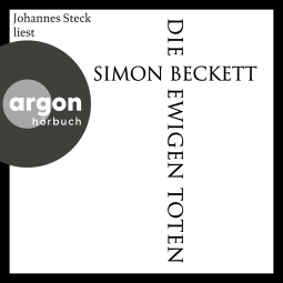Hörbuchcover von Die ewigen Toten von Simon Beckett, wird gesprochen von Johannes Steck