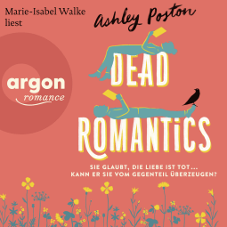 Hörbuchcover von Dead Romantics: Roman von Ashley Poston, wird gesprochen von Marie-Isabel Walke