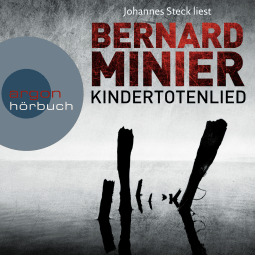 Hörbuchcover von Kindertotenlied von Bernard Minier, wird gesprochen von Johannes Steck