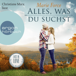 Hörbuchcover von Alles, was du suchst von Marie Force, wird gesprochen von Christiane Marx